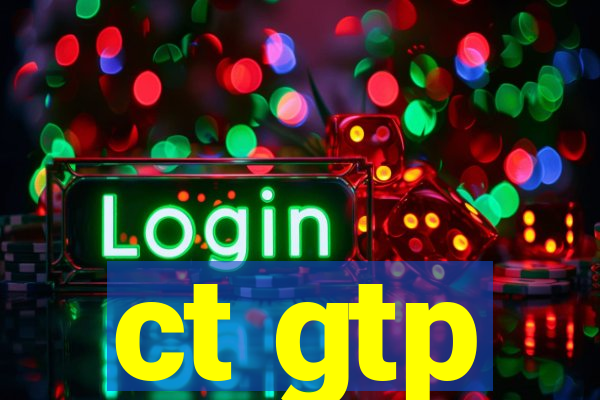 ct gtp